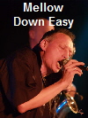 Mellow Down Easy