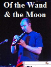 Of the Wand & the Moon