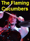 The Flaming Cucumbers