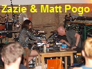 Zazie & Matt Pogo